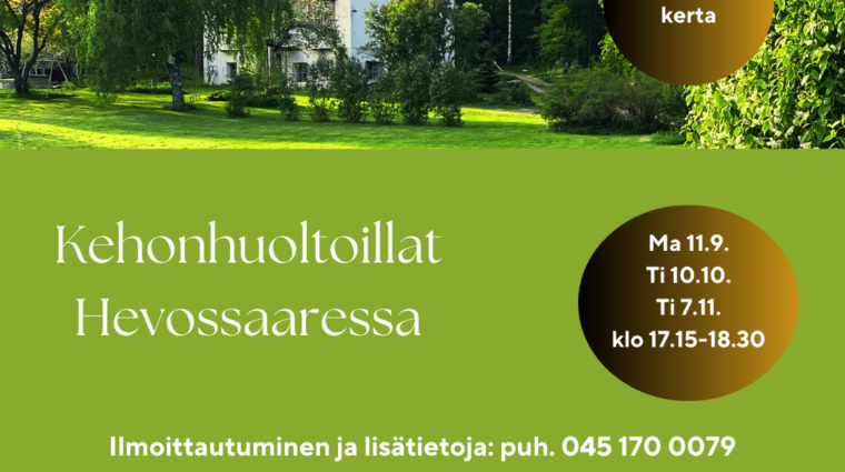 Kehonhuoltoillat Hevossaaressa -tapahtuman mainos, jossa kuva vanhasta valkoisesta talosta puutarhan keskellä.