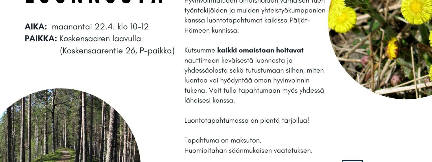 Hyvinvointia ja virkistystä luonnosta 22.4.2024 klo 10-12 mainos