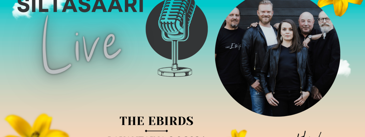 Siltasaari Live - The Ebirds