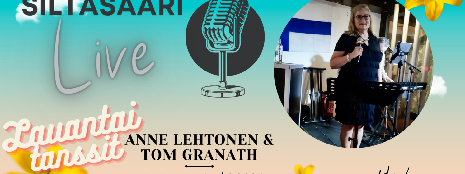 Siltasaari Live - Lauantaitanssit - Anne Lehtonen & Tom Granath