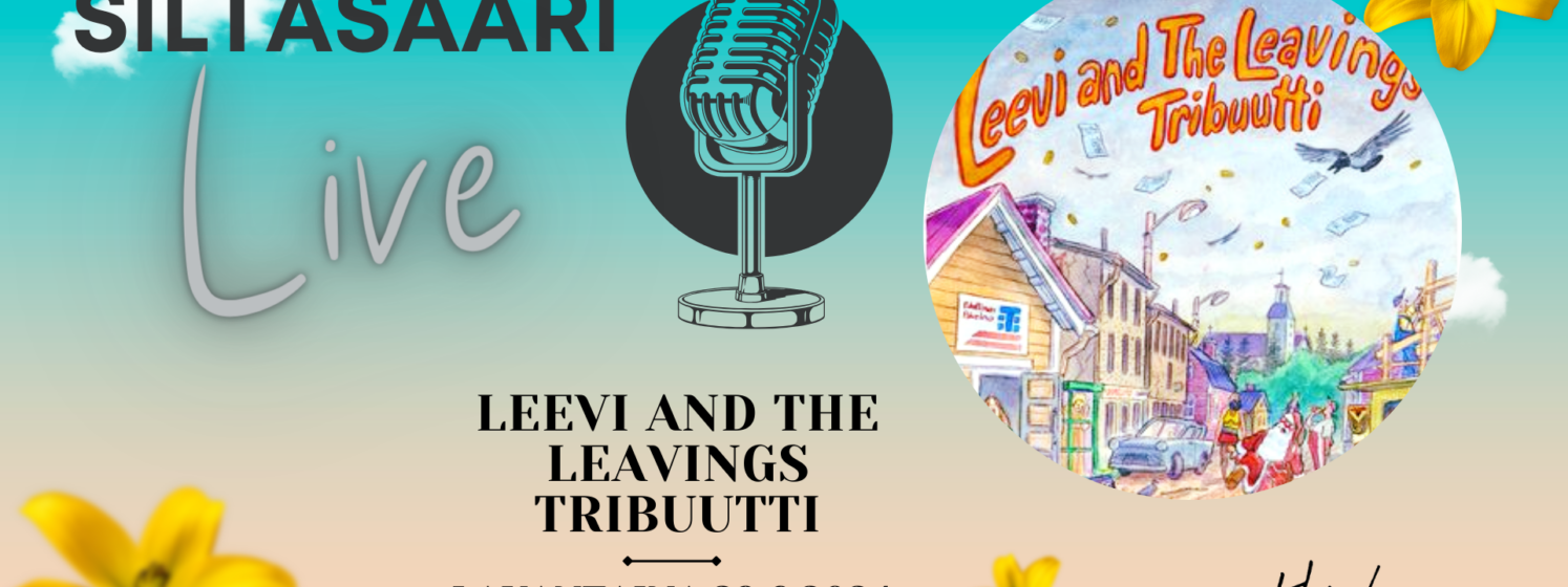 Siltasaari Live - Leevi & the leavings tribuutti