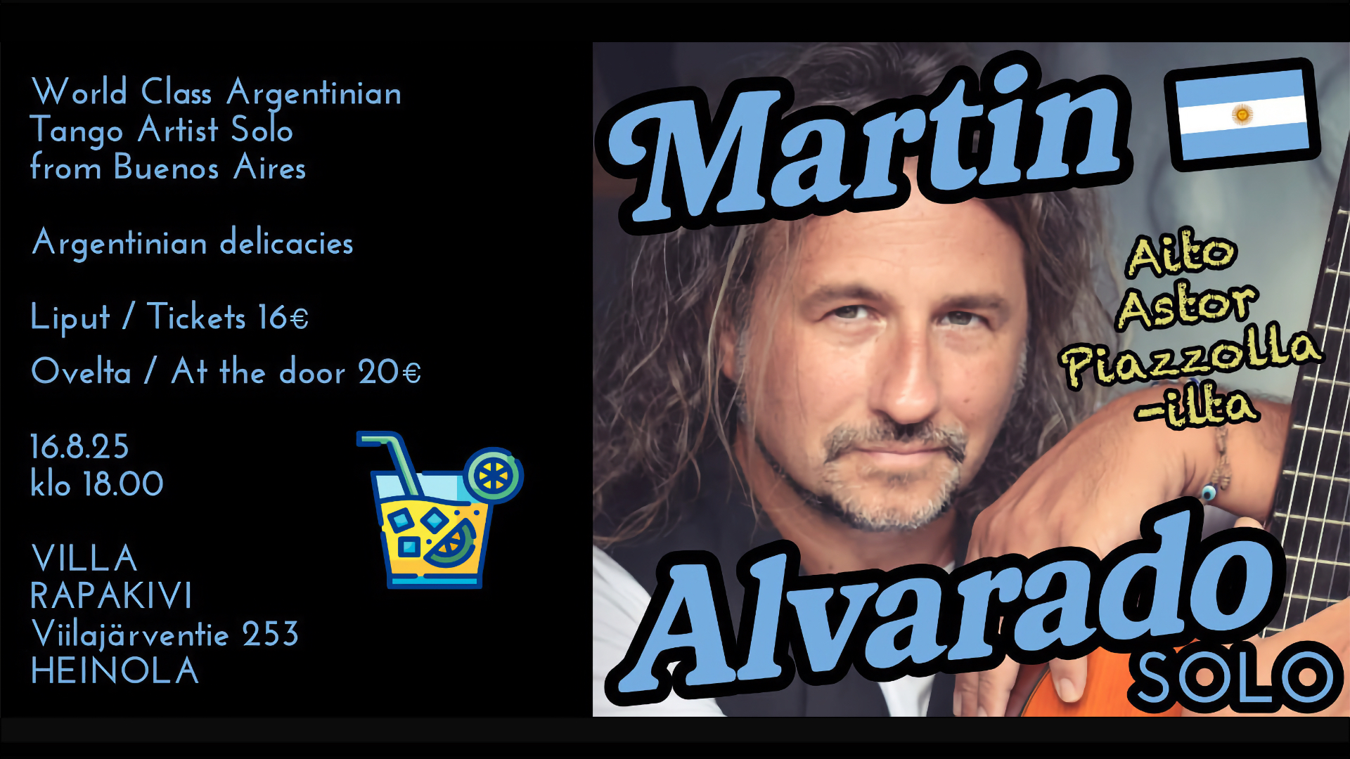 Tangolaulaja Martin Alvarado esiintyy Villa Rapakivessä Heinolassa lauantaina 16. elokuuta klo 18. Liput voi ostaa joko etukäteen (16 euroa) tai ovelta (20 euroa). Saatavana on myös argentiinalaistyylisiä herkkuja ja erilaisia juomia.