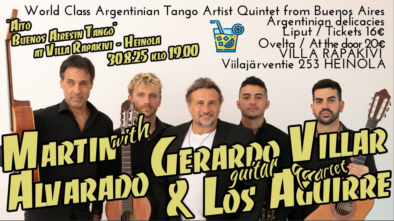 Martin Alvarado & Gerardo Villarin kitarakvartetti Villa Rapakivessä 30.8.2025! Buenos Airesin sielukas ääni ja virtuoosinen kitarakvartetti tuovat Heinolaan tangoa, kansanmusiikkia ja Piazzollan unohtumattomia säveliä. Ensimmäistä kertaa Suomessa kuultava kokoonpano tarjoaa musiikillisen matkan Argentiinan sydämeen. Liput etukäteen 16 € ja ovelta 20 €.