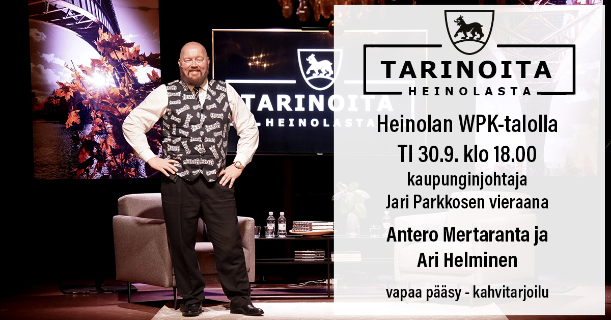 Tarinoita Heinolasta - Antero Mertaranta ja Ari Helminen