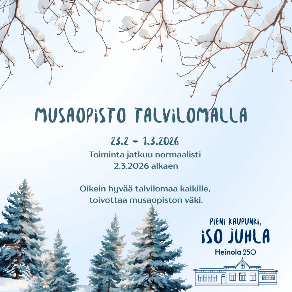 Musaopisto talvilomalla 23.2 - 1.3.2026 Oikein hyvää talvilomaa kaikille toivottaa musaopiston väki.