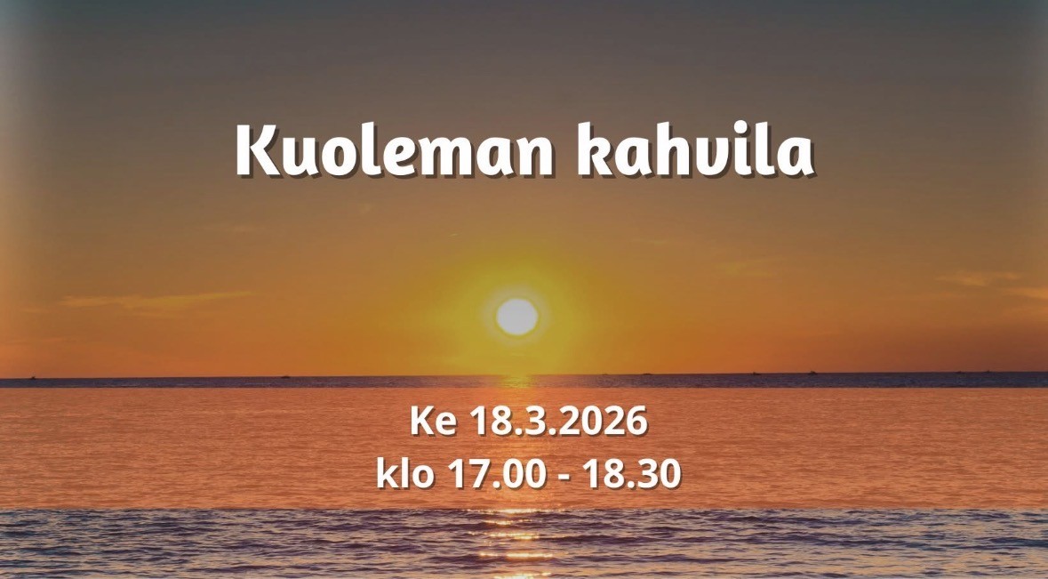 Kuoleman kahvila ke 18.3.2026 klo 17- 18.30