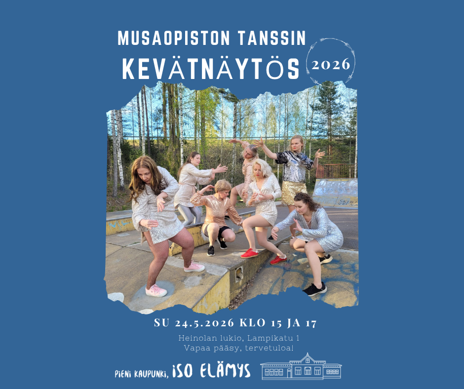 Musiikkiopiston tanssin kevätnäytös sunnuntaina 24.5.2026 klo 15 ja 17 Heinolan lukiolla Lampikatu 1